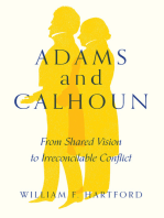 Adams and Calhoun: From Shared Vision to Irreconcilable Conflict