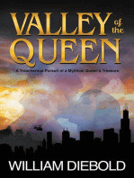 Valley of the Queen: A Treacherous Pursuit of a Mythical Queen's Treasure