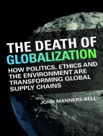 The Death of Globalization: How Politics, Ethics and the Environment Are Shaping Global Supply Chains