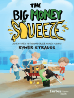 Big Money Squeeze: Adventures in Forth Grade Money Making
