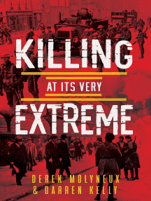 Killing at its Very Extreme: Dublin: October 1917- November 1920
