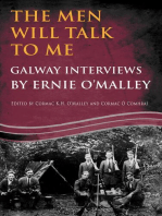 The Men Will Talk to Me:Galway Interviews by Ernie O'Malley: Interviews from Ireland's Fight for Independence