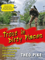 Trout in Dirty Places: 50 rivers to fly-fish for trout and grayling in the UK's town and city centres