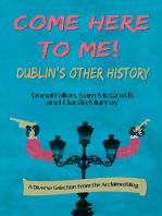 Come Here to Me!: Dublin's Other History