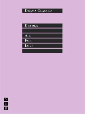 All for Love: Full Text and Introduction (NHB Drama Classics)