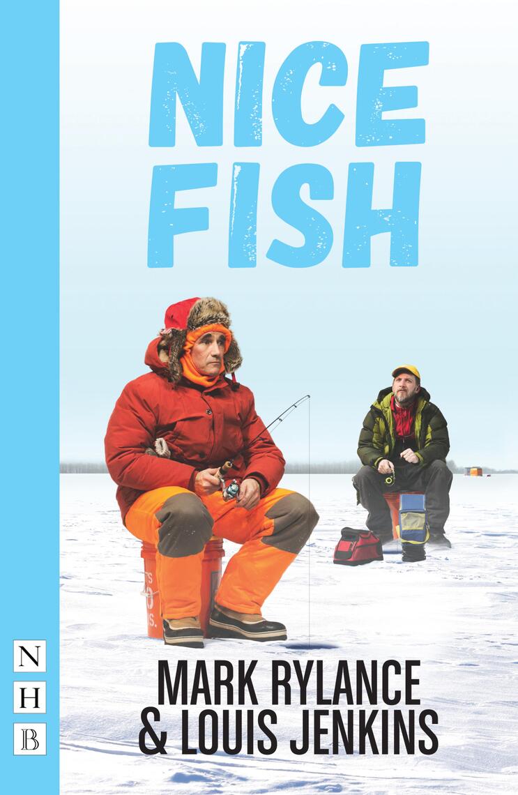 Nice Fish by Mark Rylance, Louis Jenkins (Ebook) - Read free for 30 days
