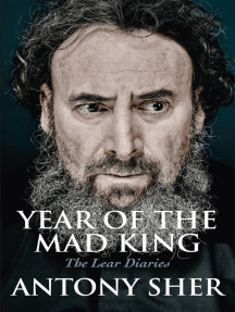 Year of the Mad King: The Lear Diaries by Antony Sher (Ebook ...