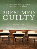 Presumed Guilty: A teacher's solitary battle to clear his name