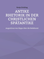 Antike Rhetorik in der christlichen Spätantike: Augustinus von Hippo über die Redekunst