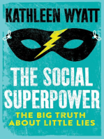 The Social Superpower: The Big Truth About Little Lies