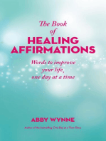 The Book of Healing Affirmations: Words to Improve Your Life; One Day at a Time