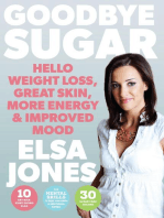 Goodbye Sugar – Hello Weight Loss, Great Skin, More Energy and Improved Mood