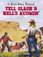 Tell Slash B Hell's A'Comin'