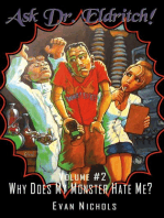 Ask Dr. Eldritch Volume #2 Why Does My Monster Hate Me?
