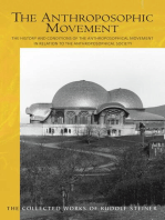 The Anthroposophic Movement: The History and Conditions of the Anthroposophical Movement in Relation to the Anthroposophical Society. An Encouragement for Self-Examination