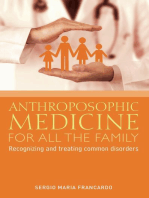 Anthroposophic Medicine for all the Family: Recognizing and treating the most common disorders