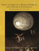 How the Spiritual World Projects into Physical Existence: The Influence of the Dead