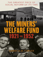 The Miners' Welfare Fund 1921-1952: The Greatest Piece of Social Reform of its Time