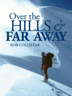 Over the Hills and Far Away: A life in the mountains: From Snowdonia to the Himalaya