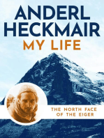 My Life: Eiger North Face, Grandes Jorasses and other Adventures