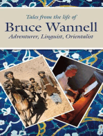 Tales from the life of Bruce Wannell: Adventurer, Linguist, Orientalist