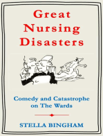 Great Nursing Disasters: Comedy and Catastrophe on The Wards