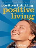 Positive Thinking, Positive Living: A Practical Approach to Improving your Life