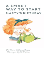 A Smart Way To Start Marty's Birthday
