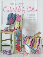 Cute and Easy Crocheted Baby Clothes: 35 adorable projects for 0–3 year-olds
