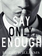 Say Only Enough