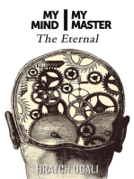 My Mind My Master: The Eternal