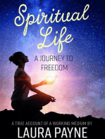 Spiritual Life, a Journey to Freedom: A True Account of a Working Medium