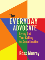 The Everyday Advocate: Living Out Your Calling to Social Justice