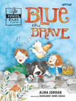 Blue the Brave: Hazel Tree Farm