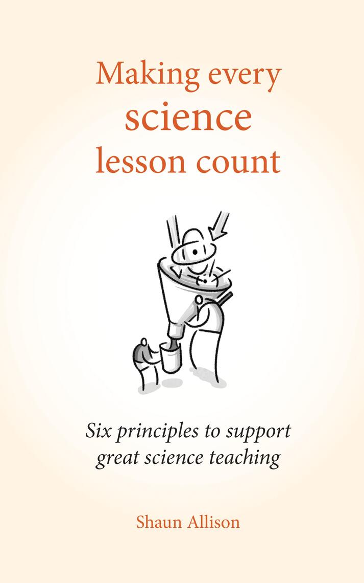 Making Every Science Lesson Count by Shaun Allison (Ebook) - Read free ...