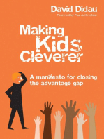 Making Kids Cleverer: A manifesto for closing the advantage gap