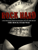 Rock Hard: A Backstage Pass to Staying Fit on the Road the Rock Star Way