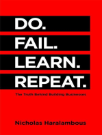 Do. Fail. Learn. Repeat.: The Truth Behind Building Businesses
