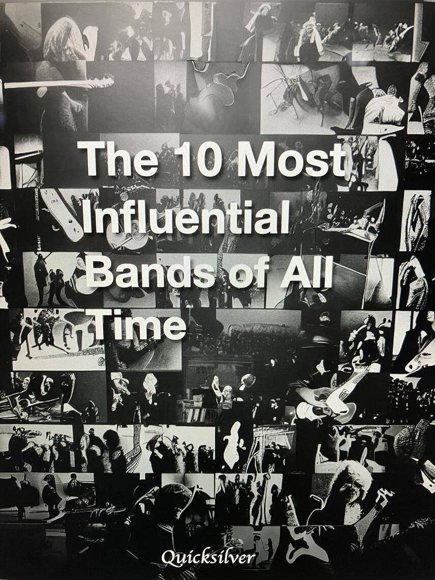 The 10 Most Influential Bands of All Time by Quicksilver (Ebook) - Read ...