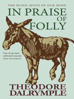 In Praise of Folly: The Blind-spots of Our Mind