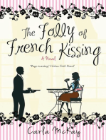 The Folly of French Kissing: A Novel
