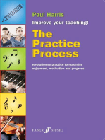 The Practice Process: revolutionise practice to maximise enjoyment, motivation and progress