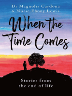 When the Time Comes: Stories from the end of life