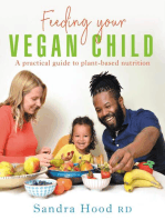 Feeding Your Vegan Child: A practical guide to plant-based nutrition