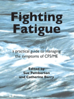 Fighting Fatigue: a practical guide to managing the symptoms of CFS/ME