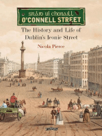O'Connell Street: The History and Life of Dublin's Iconic Street