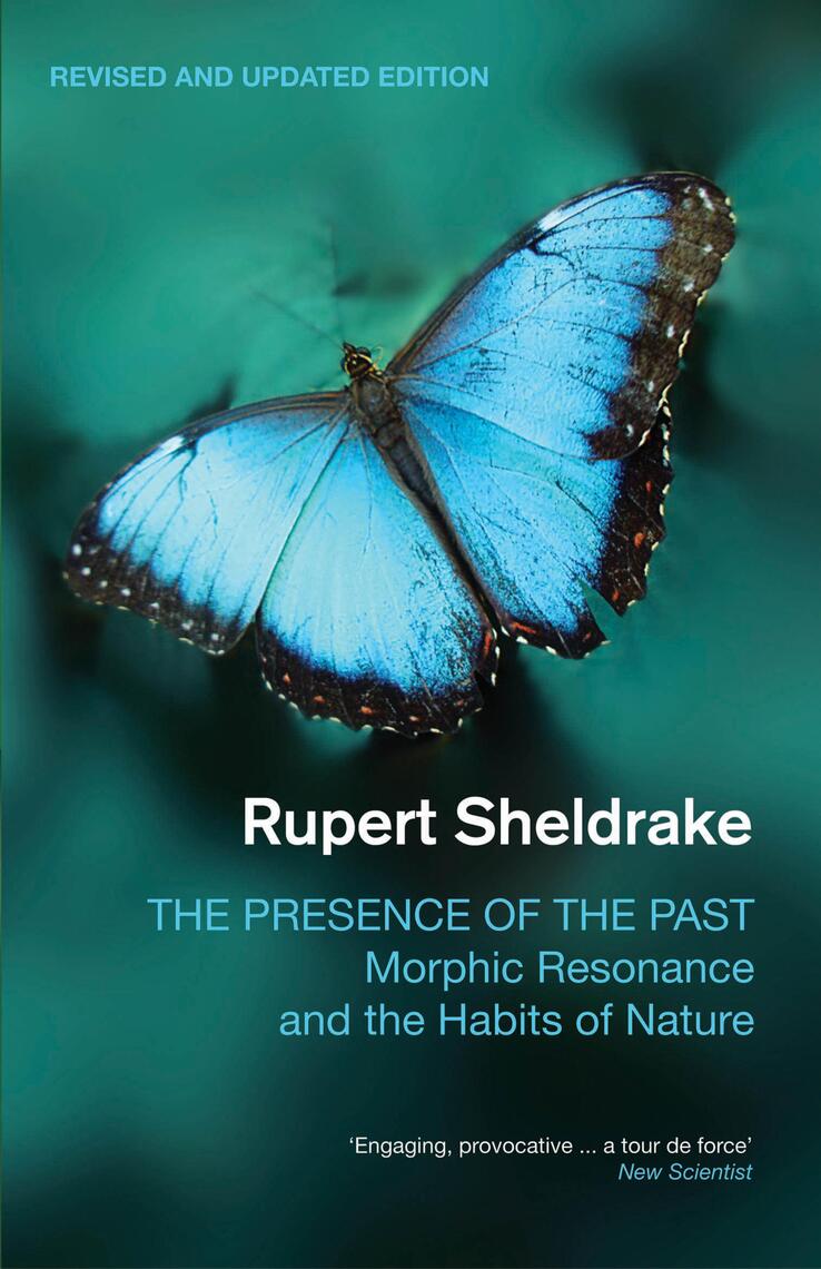 The Presence of the Past by Rupert Sheldrake (Ebook) - Read free for 30 ...