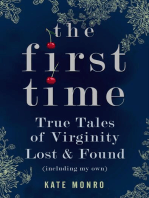 The First Time: True Tales of Virginity Lost and Found