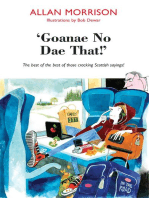 'Goannae No Dae That!': The best of the best of those cracking Scottish sayings!