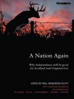 A Nation Again: Why Independence will be Good for Scotland (and England too)